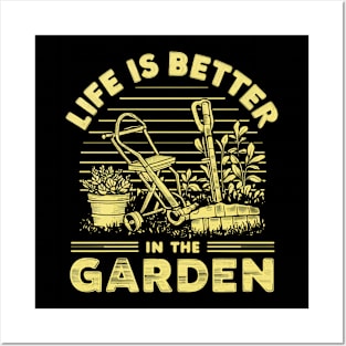 Life is Better in The Garden Posters and Art